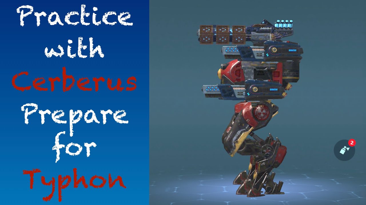 War Robots: Practice with Cerberus to Prepare for Typhon