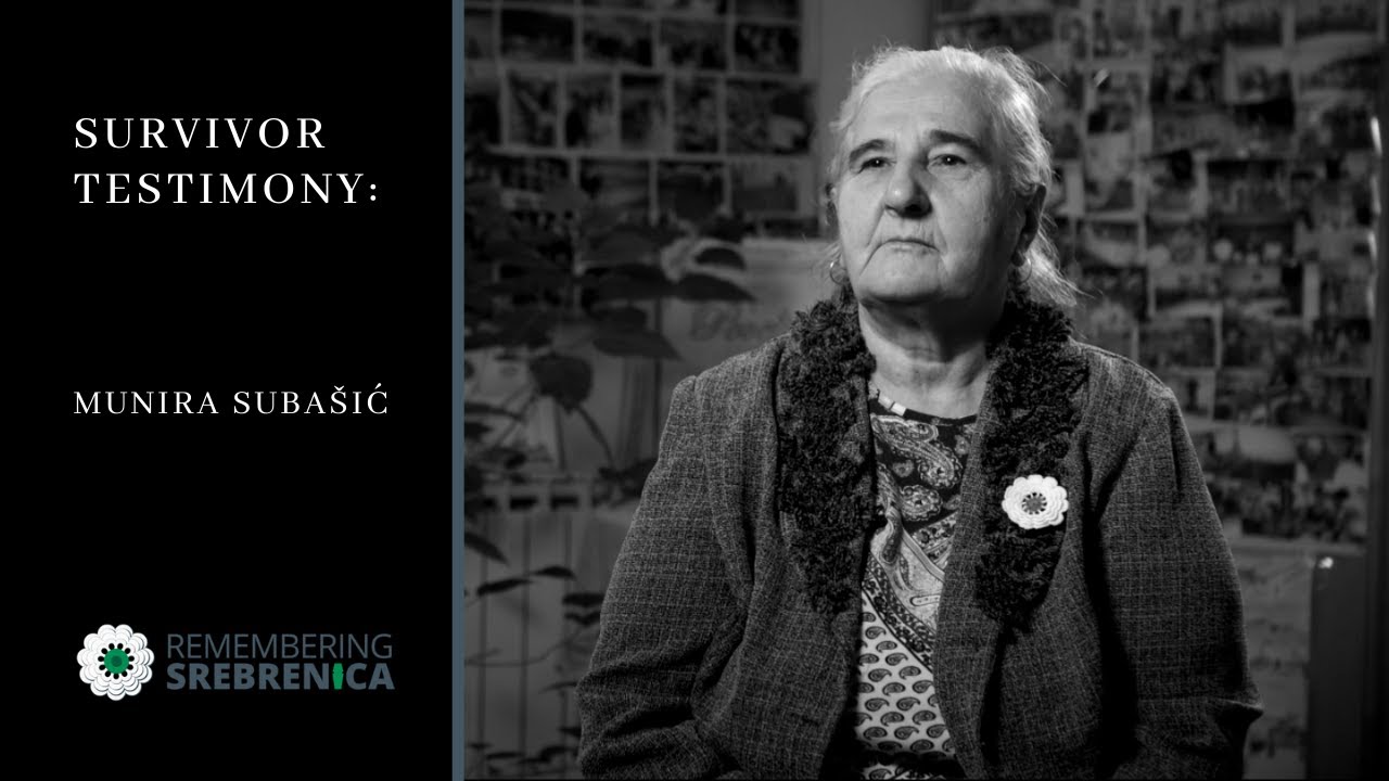 Remembering Srebrenica Survivor Testimony: Munira Subašić - Mother of Srebrenica
