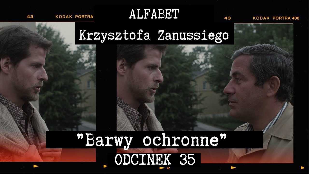 ALFABET KRZYSZTOFA ZANUSSIEGO |  &bdquo;BARWY OCHRONNE&rdquo;  | ODC. 35