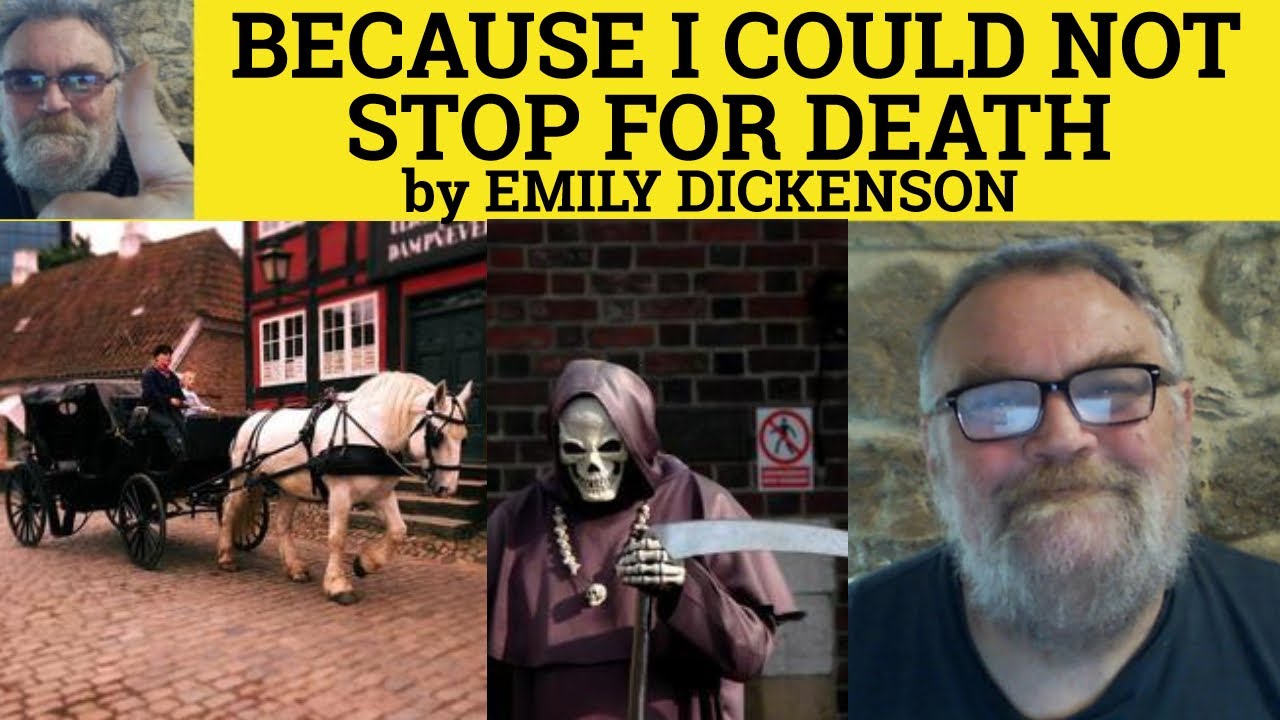 Because I Could not Stop for Death Poem by Emily Dickinson -Summary Analysis Reading Emily Dickinson