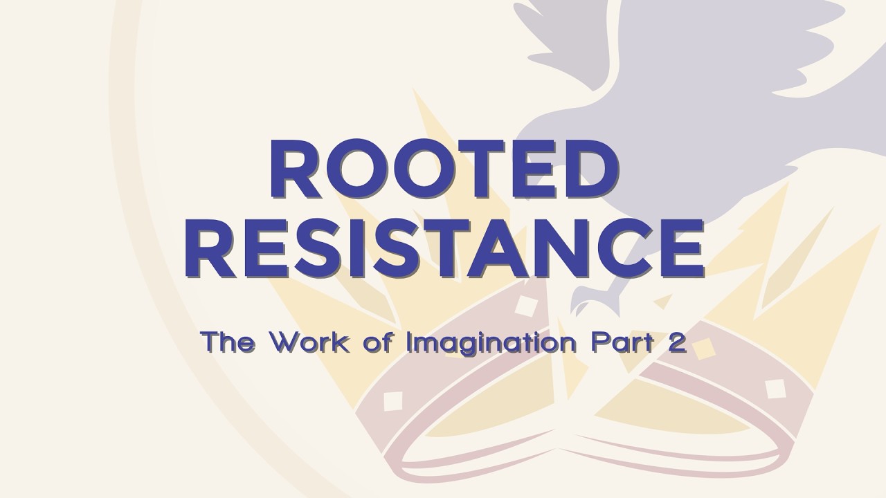 Rooted Resistance (Sermon for February 22, 2026)
