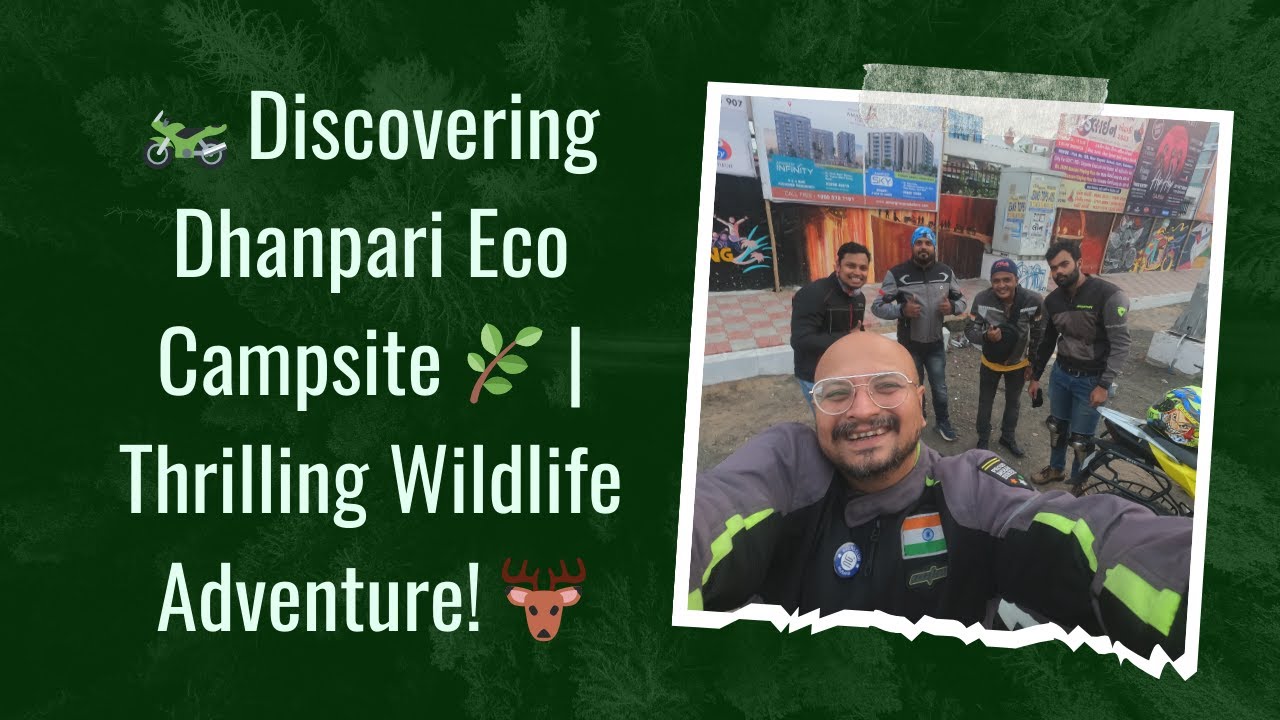 Things to know about Dhanpari Eco Campsite | Jambughoda Wildlife Sanctuary #wildlife #camping