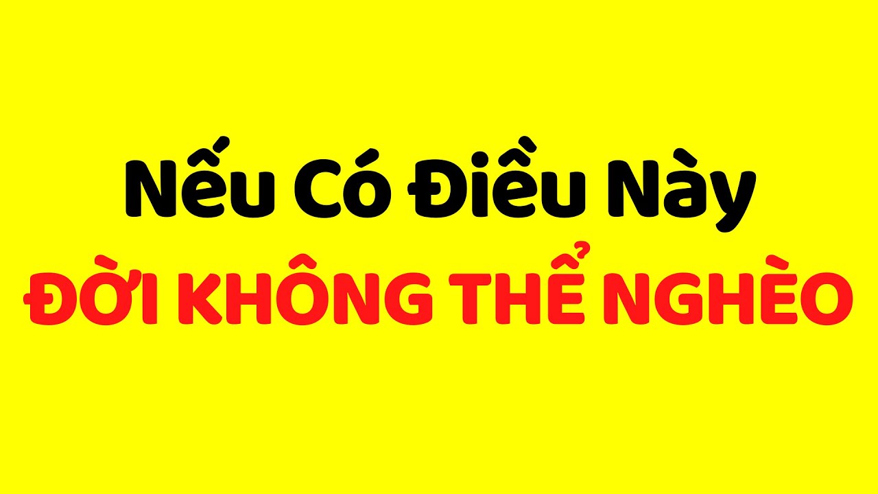 Có Điều Này, Đời Không Thể Nghèo