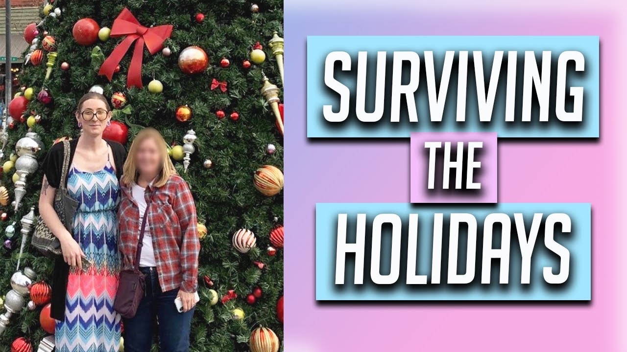 Surviving the Holidays with Family as a Transgender or LGBQ+ Person | MTF Transgender Transition
