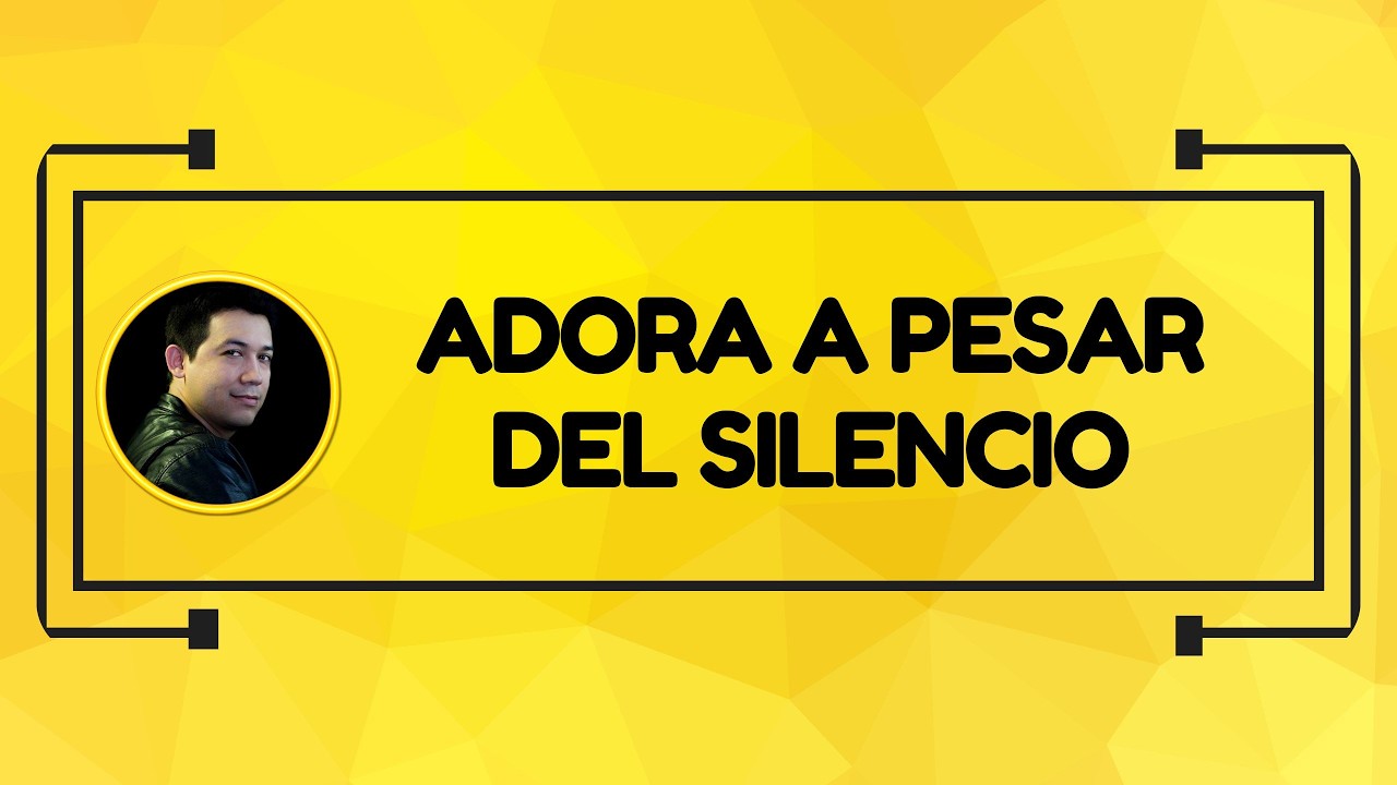 Adora a pesar del silencio | Lunes 16 de Marzo de 2026