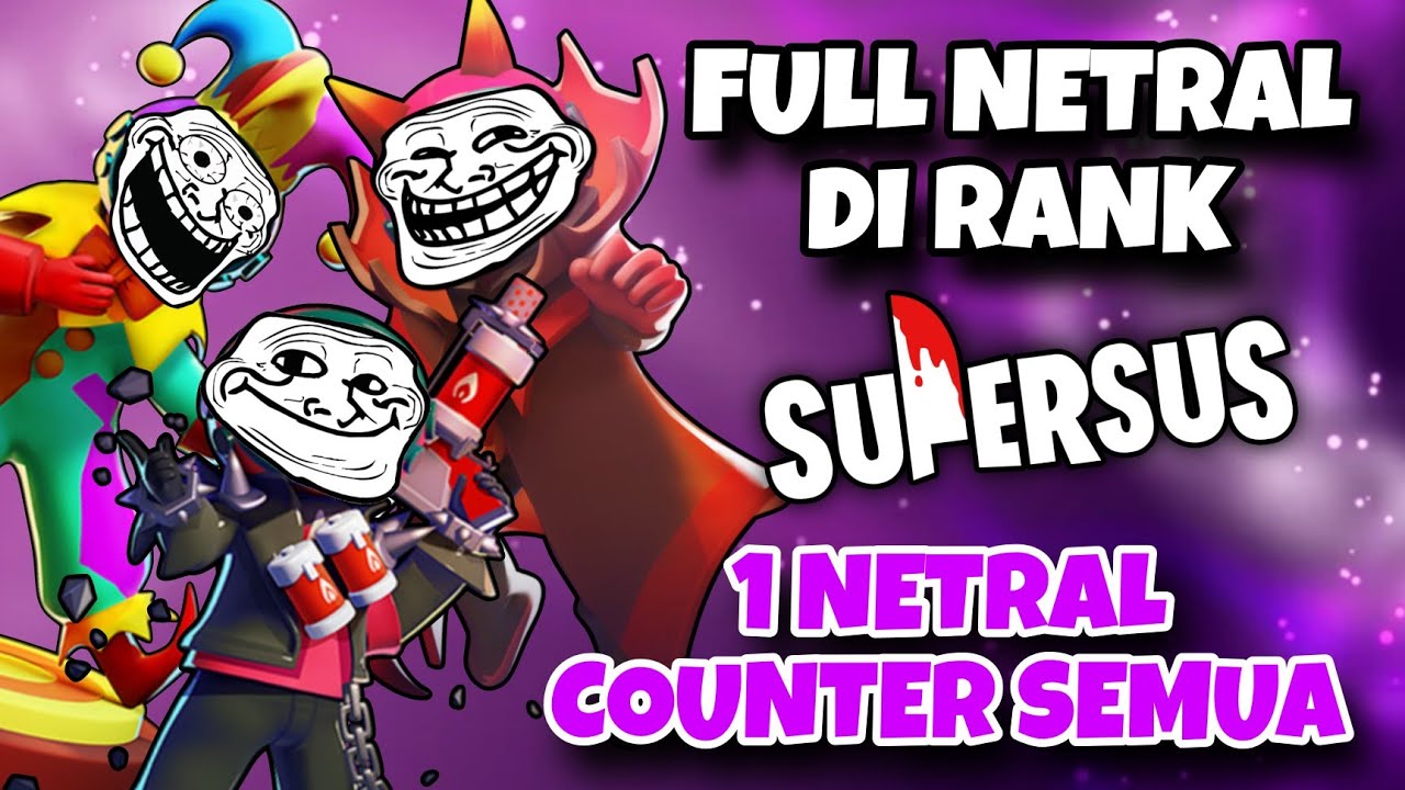 Full Netral Paling Random!!! Joker + Ahli Hipnotis + Arsonist!!! - Super Sus Indonesia