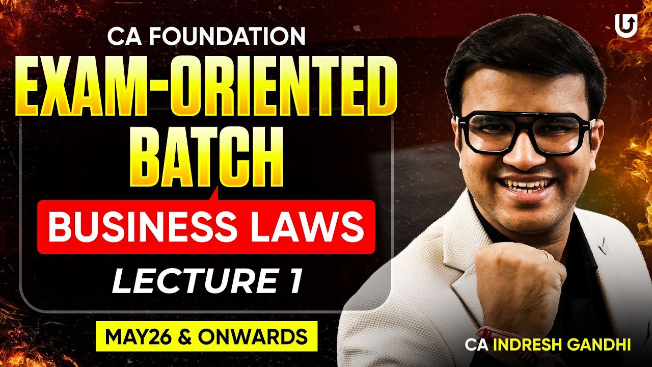 CA Foundation Exam-Oriented | Business Laws | Lecture 1 | May 2026 Attempt | CA Indresh Gandhi