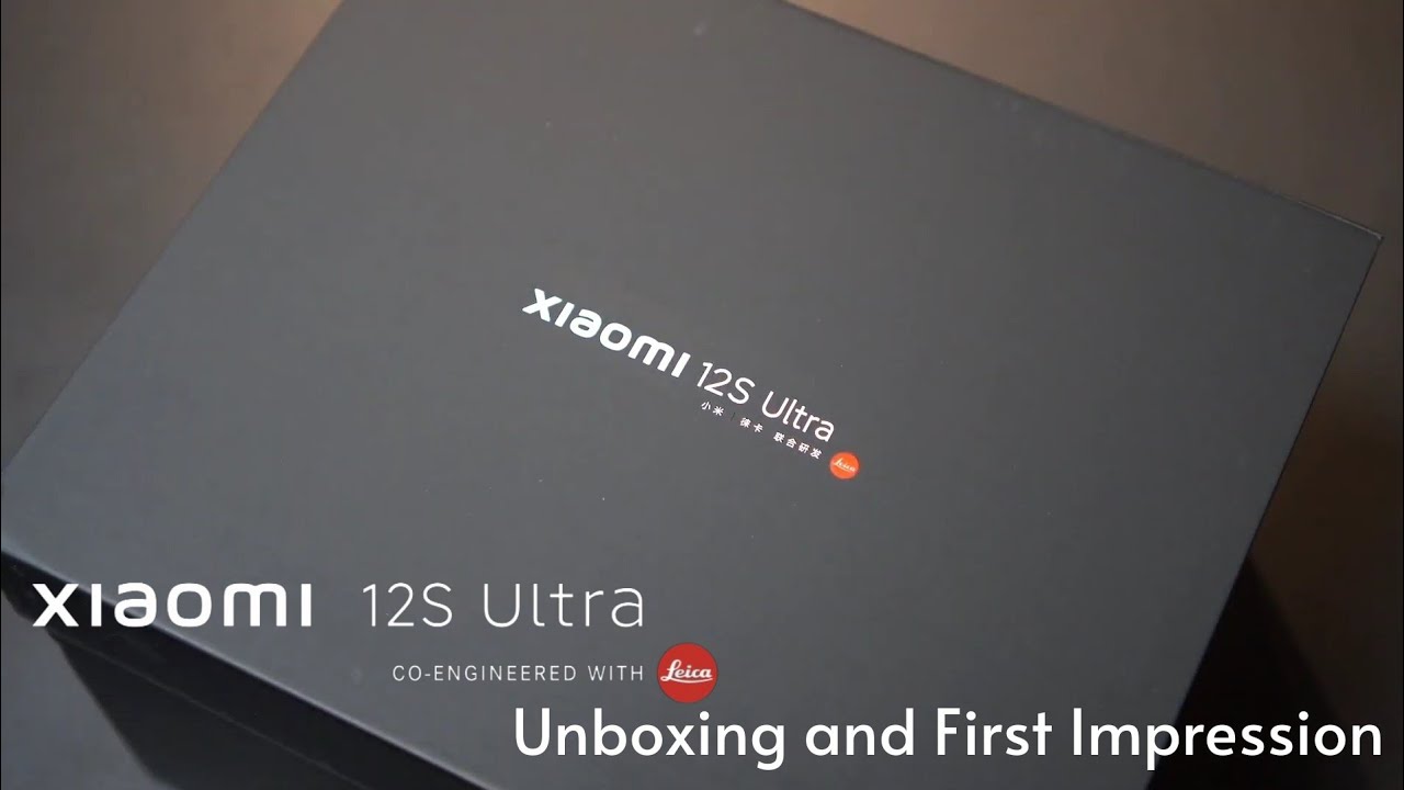 Xiaomi 12S Ultra Unboxing and First Impression