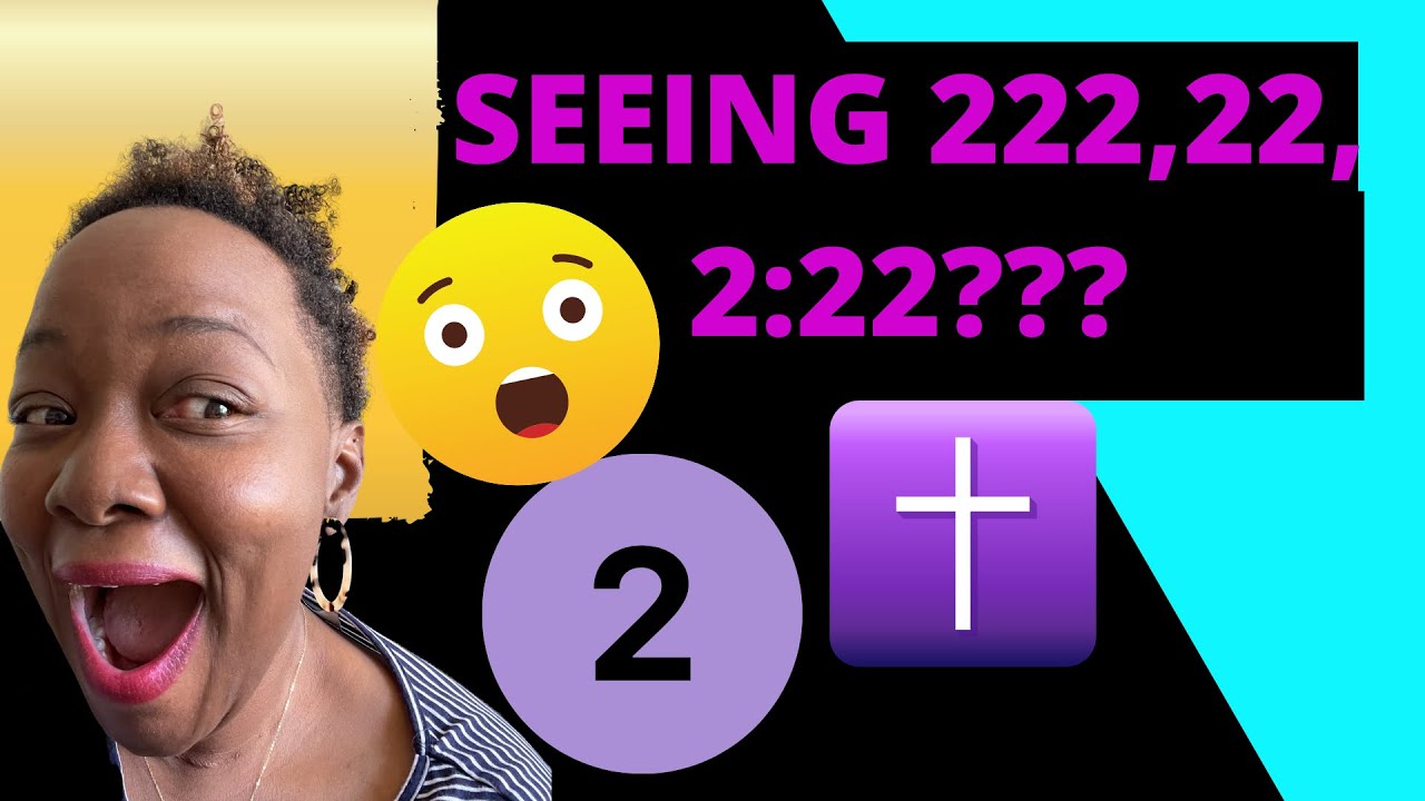 22, 222, 2:22 Biblical Meaning— 2/22/22💜🌈✝️