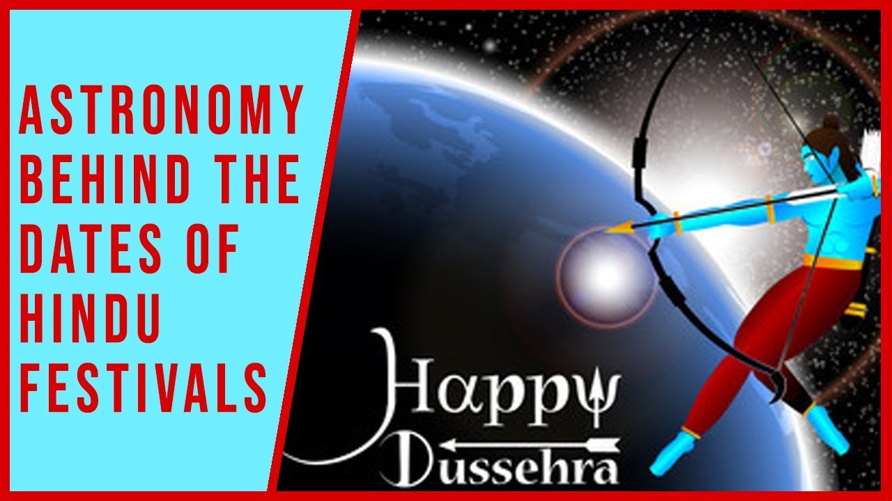Astronomy Behind the Dates of Hindu Festivals