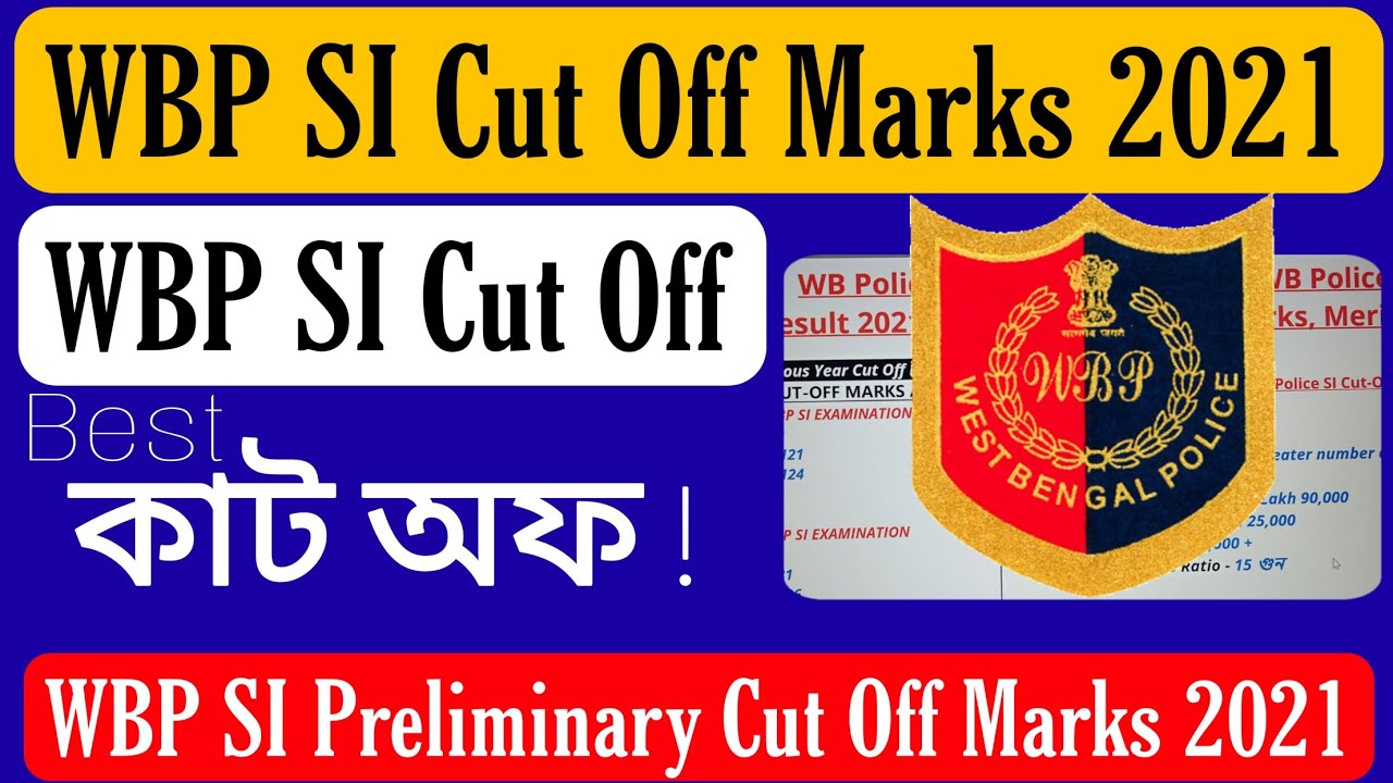 WBP SI Cut Off Marks 2021/WBP SI Cut Off/WBP SI Preliminary Cut Off Marks 2021