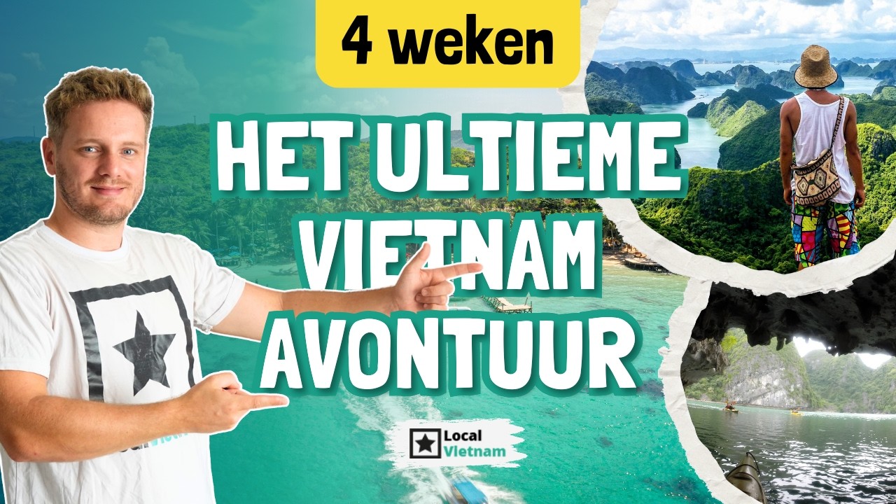 Het Ultieme Avontuur in Vietnam – 4 Weekse Rondreis | Complete Route & Hoogtepunten