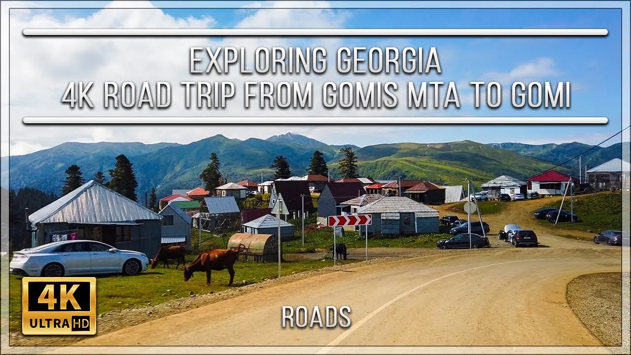 Exploring Georgia: 4K Road Trip from Gomis Mta to Gomi