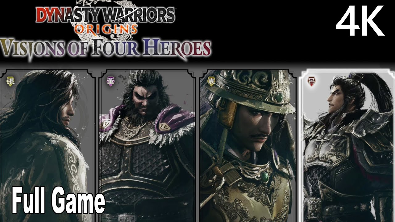 Dynasty Warriors: Origins Visions of Four Heroes FULL Gameplay Walkthrough (FULL GAME) 4K