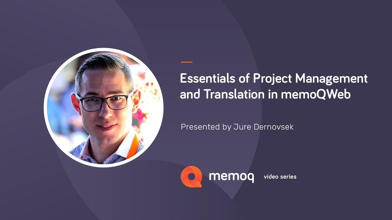 Essentials of Project Management and Translation in memoQWeb