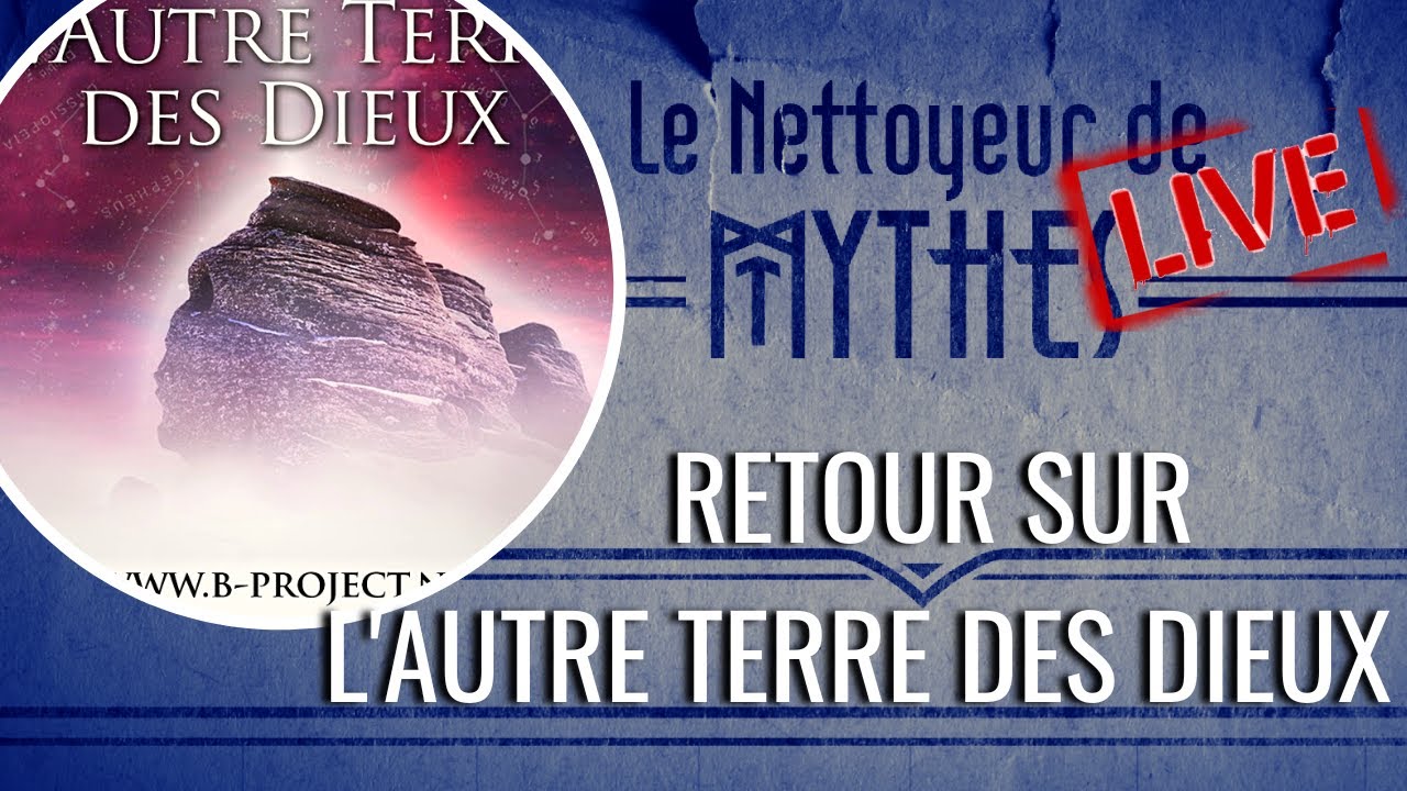 Le Nettoyeur de Mythes LIVE : Retour sur L'Autre Terre des Dieux