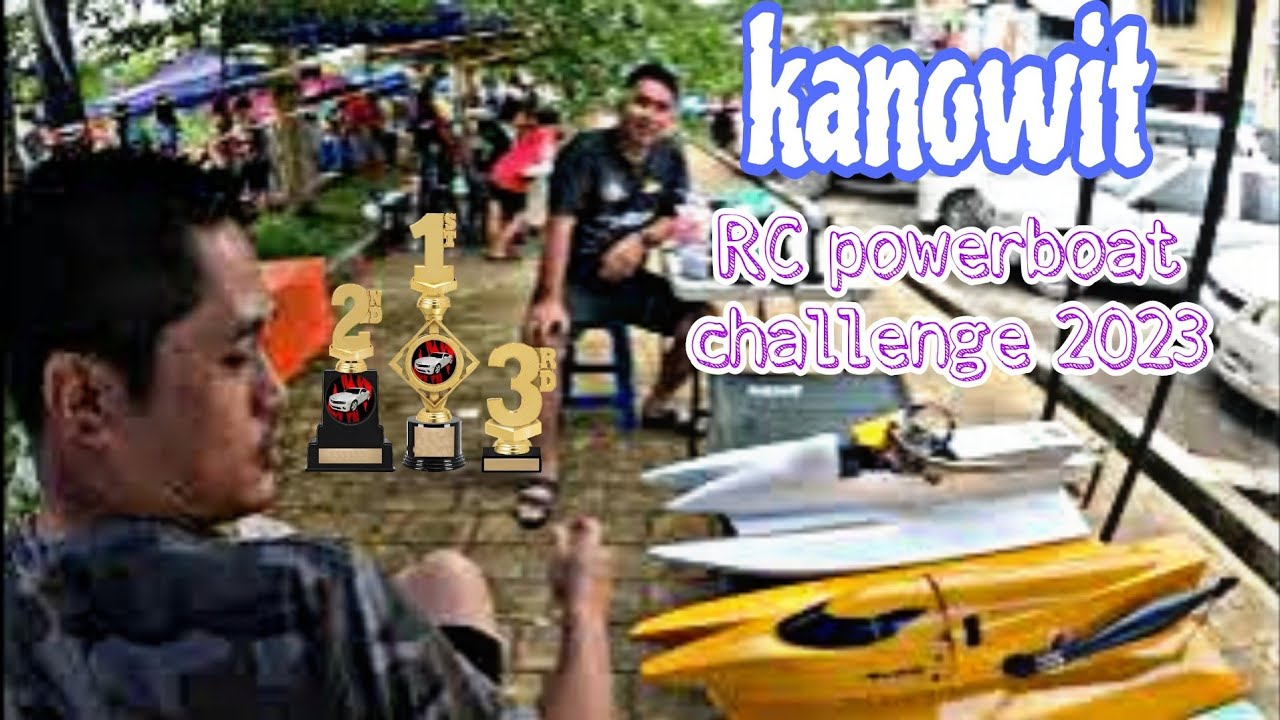 Remote Control Powerboat Challenge At Kanowit Sarawak Malaysia Borneo 2023 || Final Day
