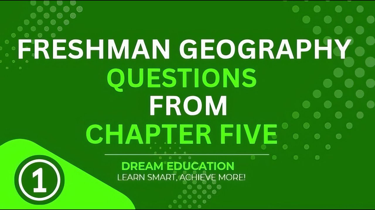 🟢 Geography of Ethiopia and The Horn | Chapter Five Questions