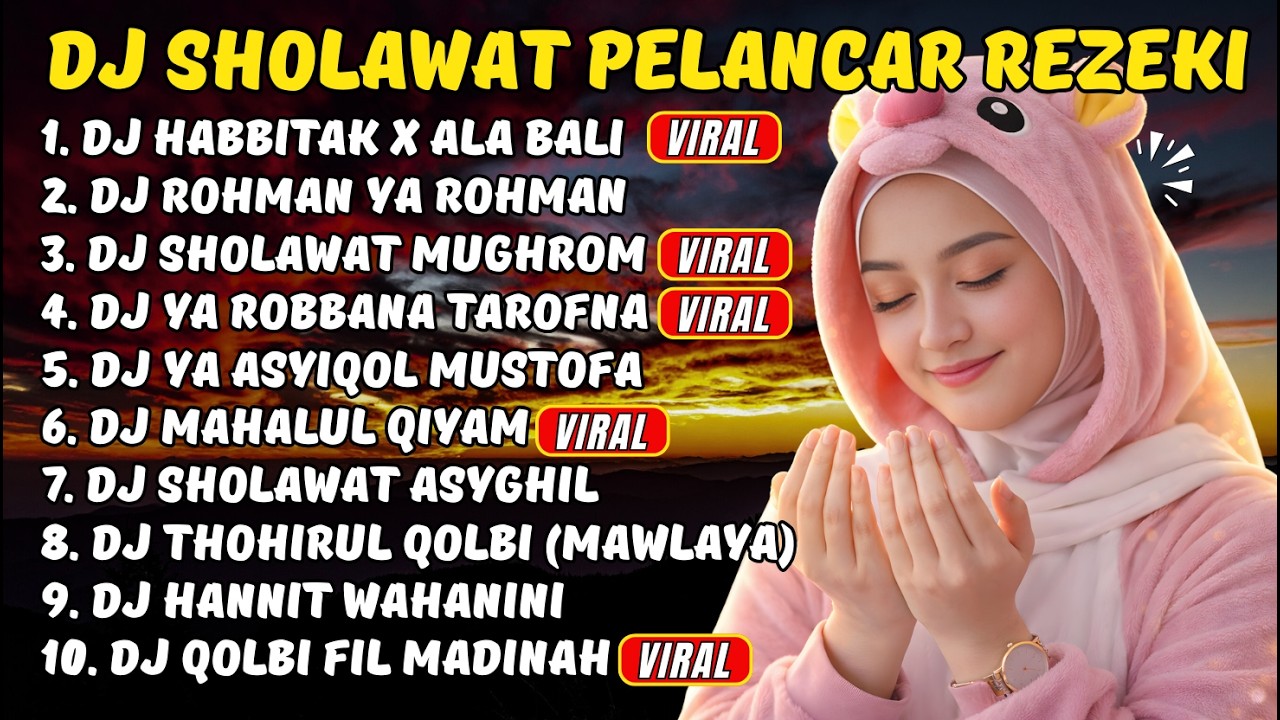 DJ SHOLAWAT REZEKI LANCAR | Dengarkan Saat Memulai Hari dengan Tenang
