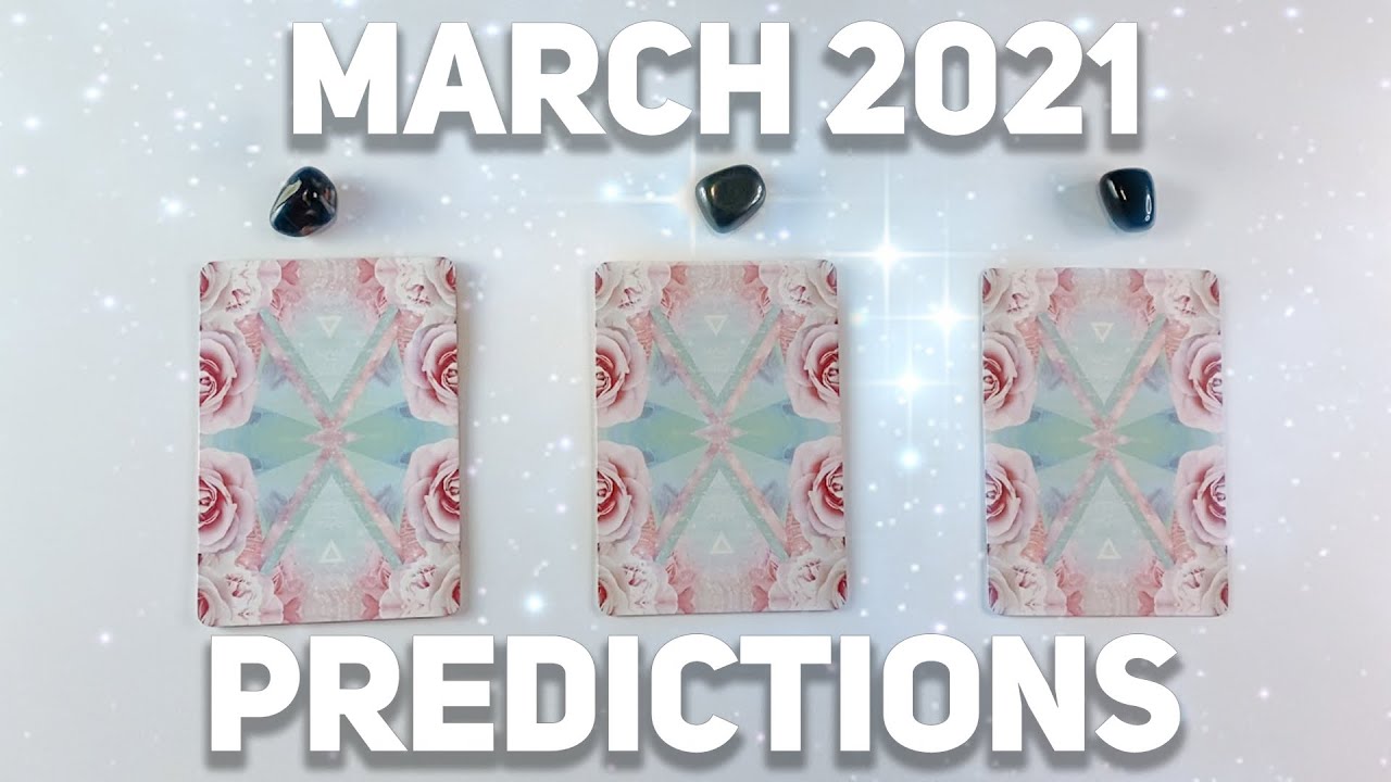 MARCH 2021 PREDICTION🌟🔮PICK A CARD🔮