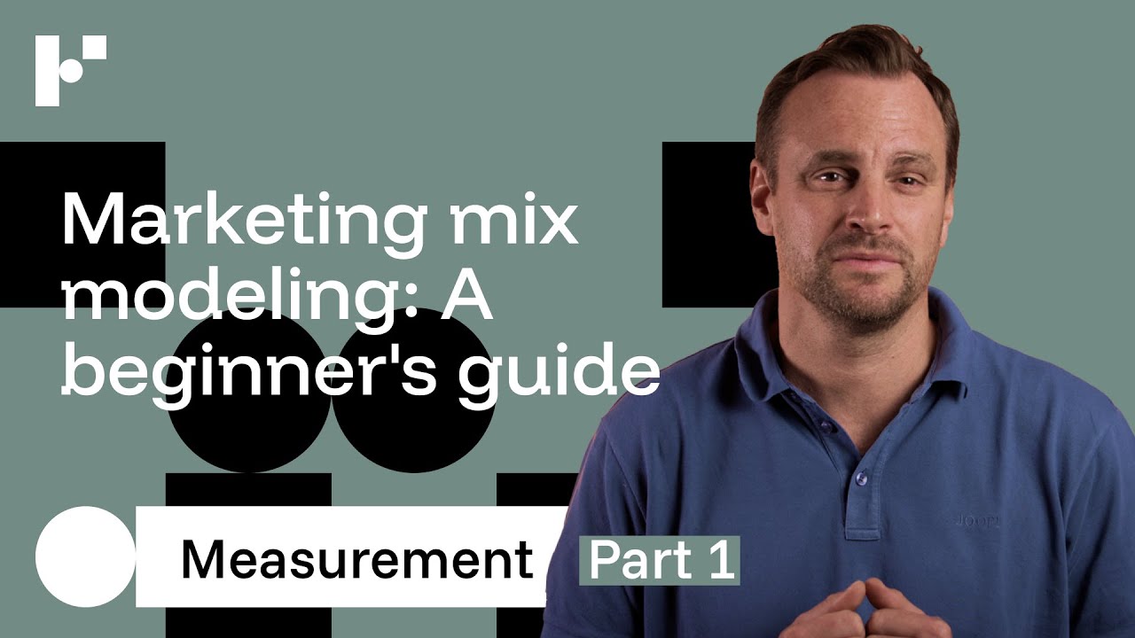 Marketing Measurement for Beginners | Part 1 - Marketing Mix Modeling