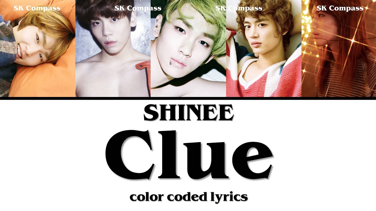 SHINee 샤이니 - Clue [Color Coded Lyrics Han | Rom | Eng | 가사]