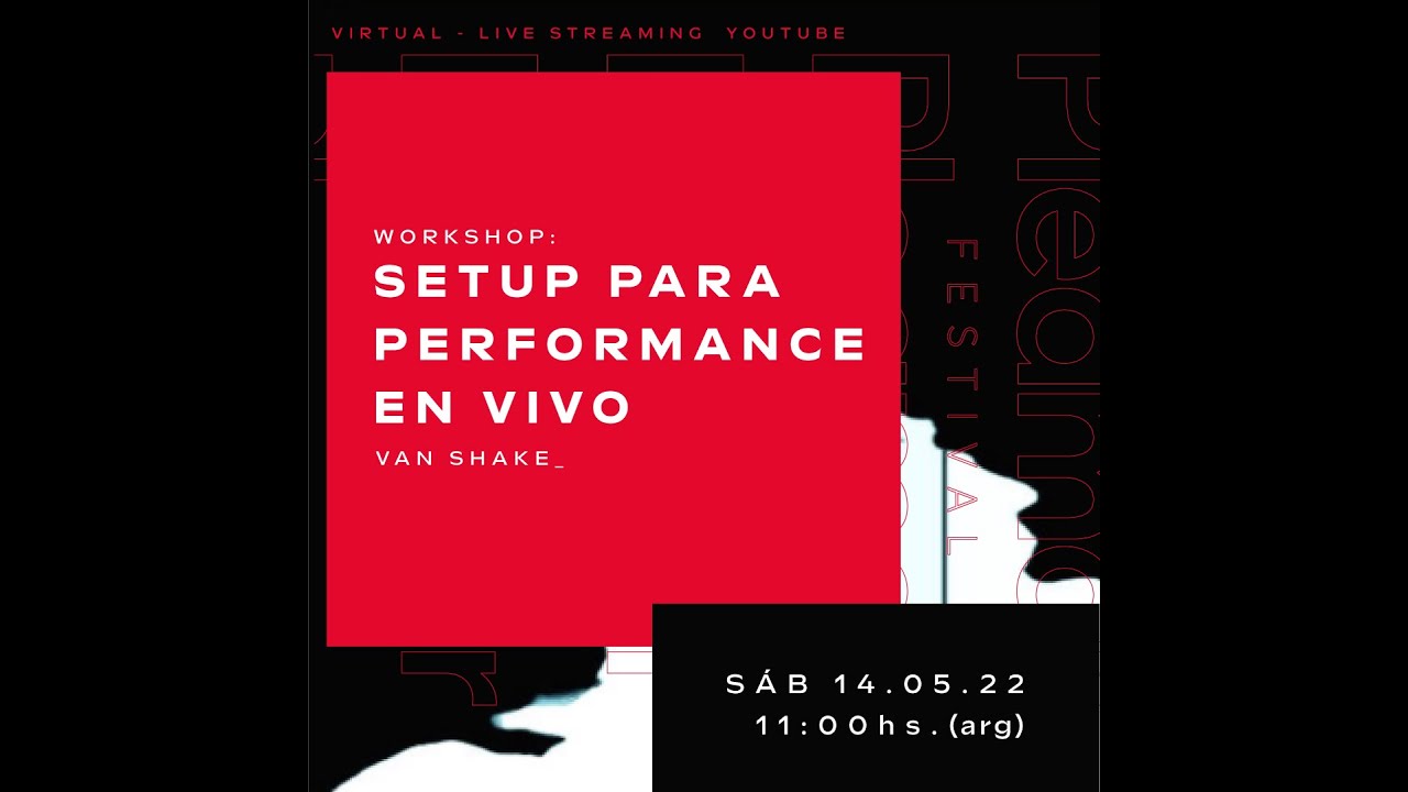 Festival Pleamar - Workshop - Setup Para Performance en Vivo a cargo de Van Shake