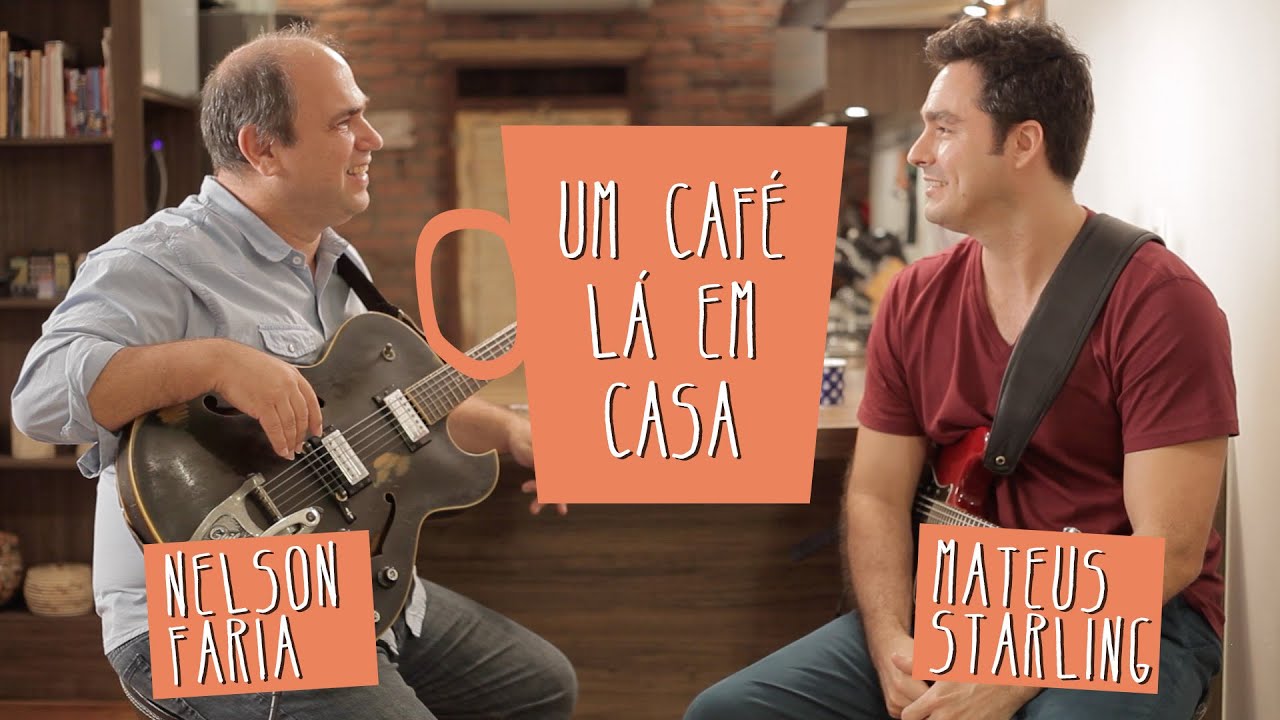 Um Café Lá em Casa com Mateus Starling e Nelson Faria