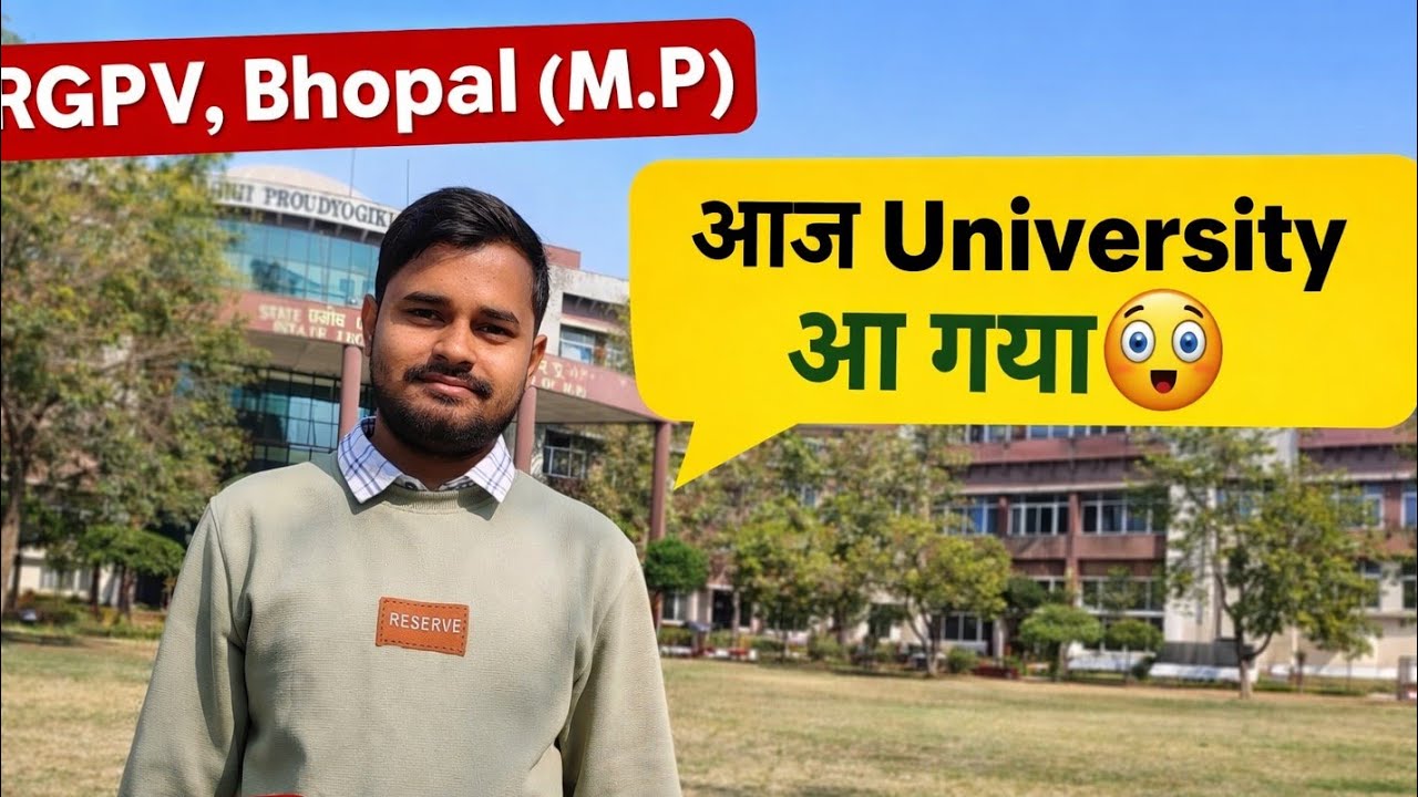 RGPV Bhopal Visit 😮 | आज University आ गया | RGPV Campus Vlog