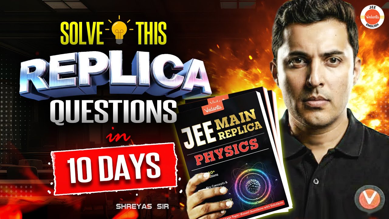 Solve Replica Test Series in Last 10 Days 🎯| JEE Mains 2026 | Shreyas Sir