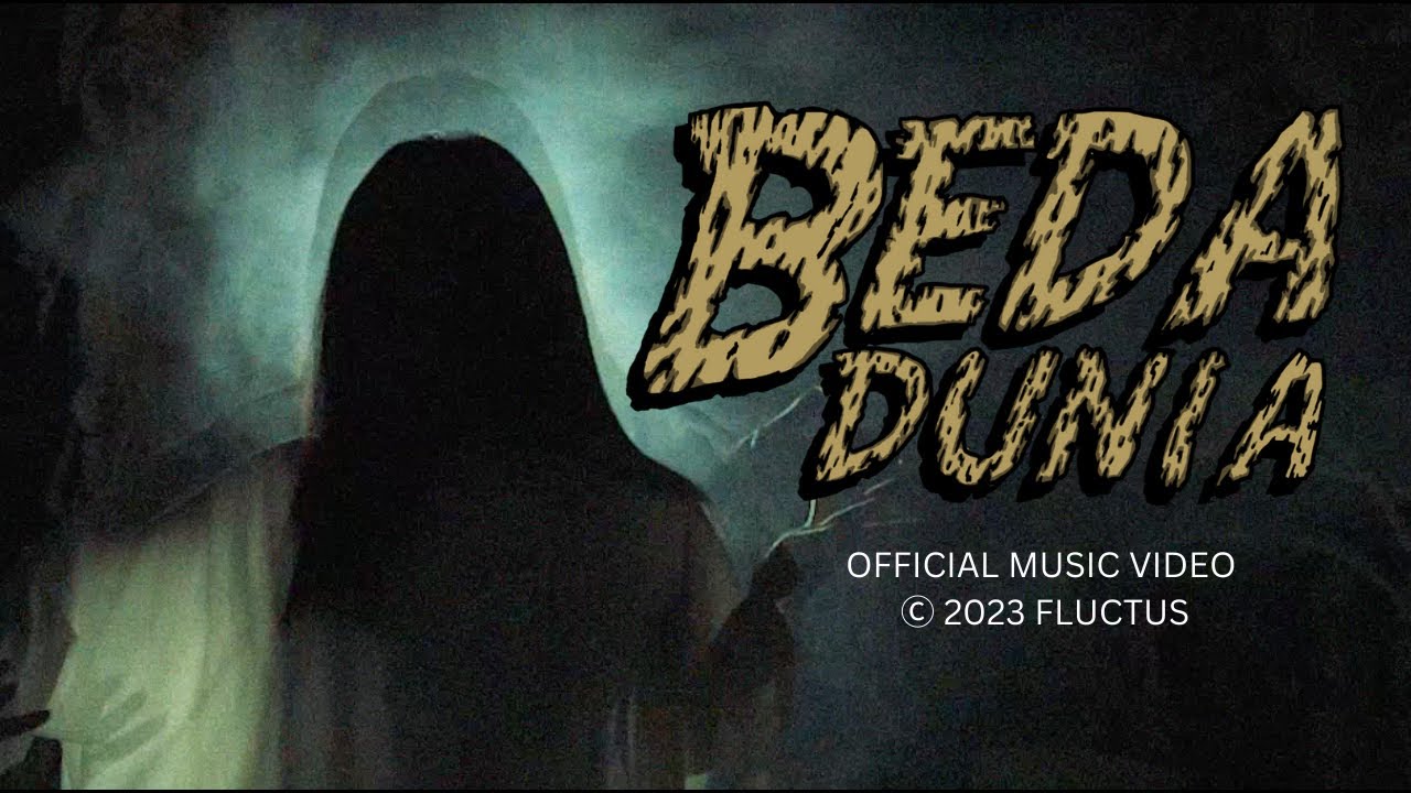 FLUCTUS - Beda Dunia (Official Music Video)