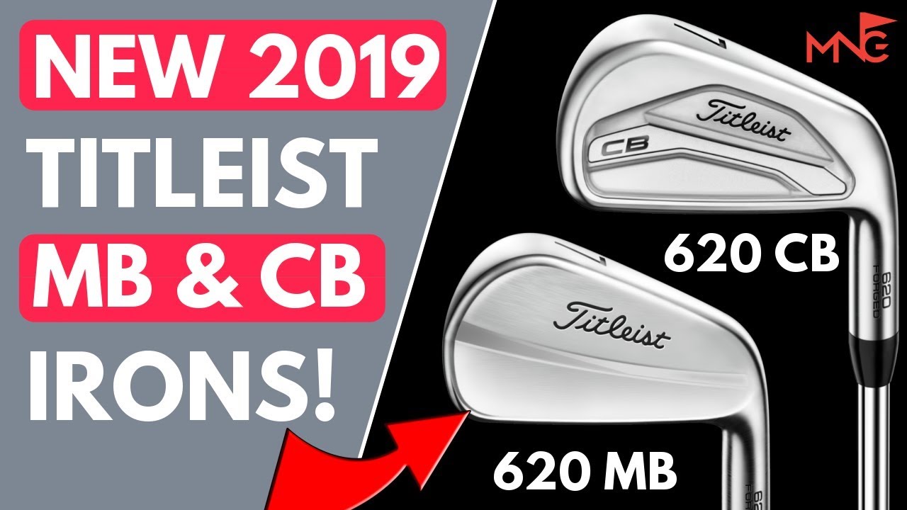 New 2019 Titleist 620 MB Iron & 620 CB Iron Comparison