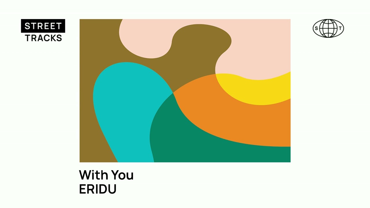 Eridu - With You (Street Tracks)