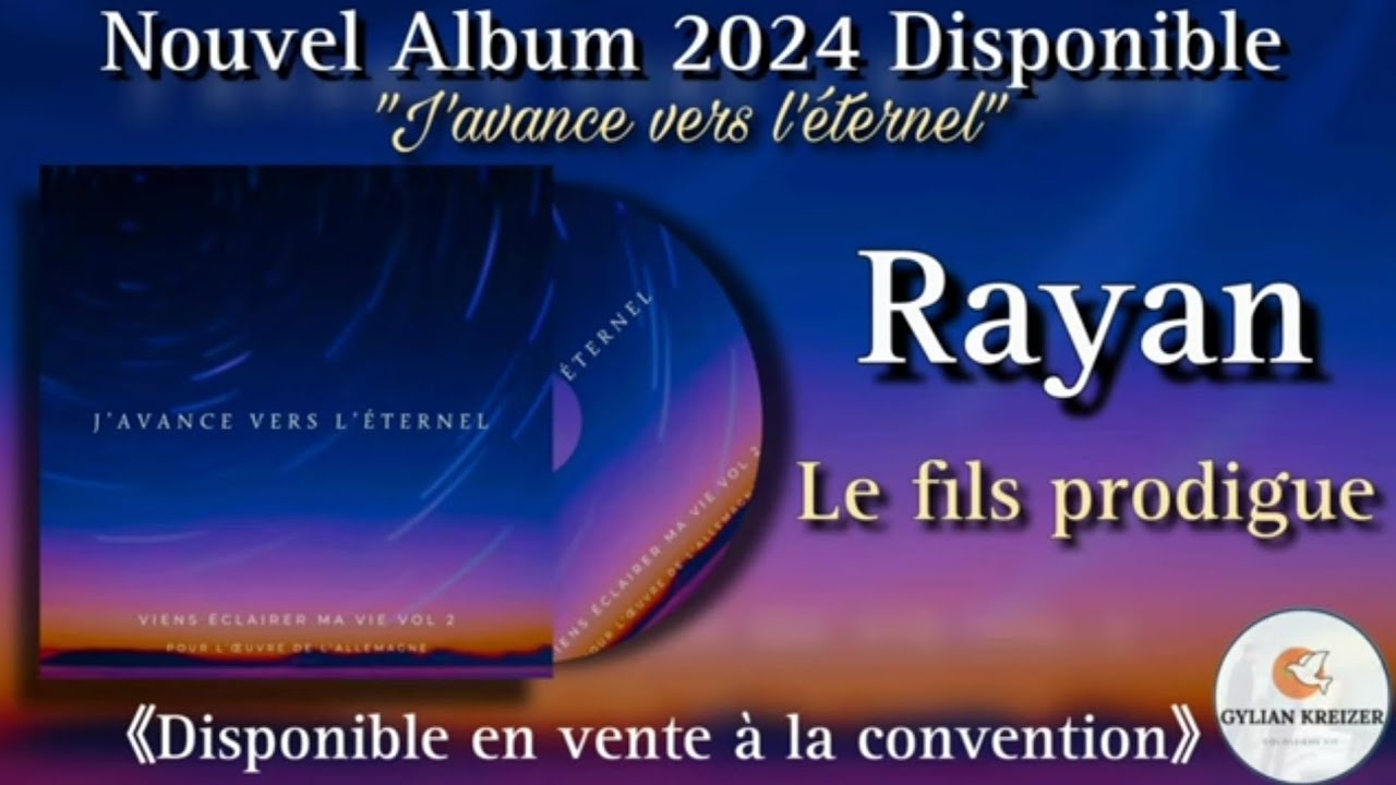 Rayan || Le Fils Prodigue || Cantique 2024 Nouvel Album 