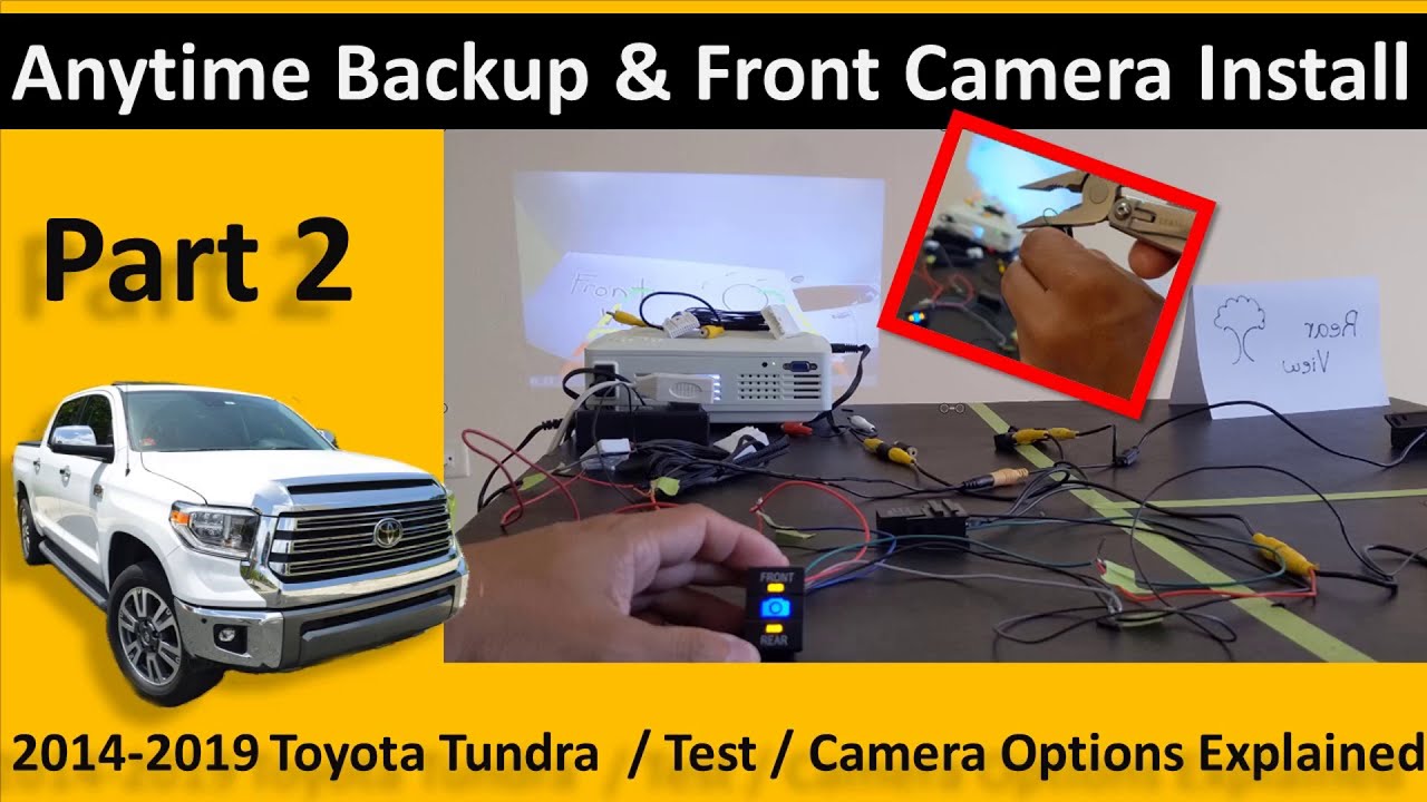 How to Install Anytime Backup and Front Camera on a 2014-2019 Toyota Tundra &ndash; Part 2