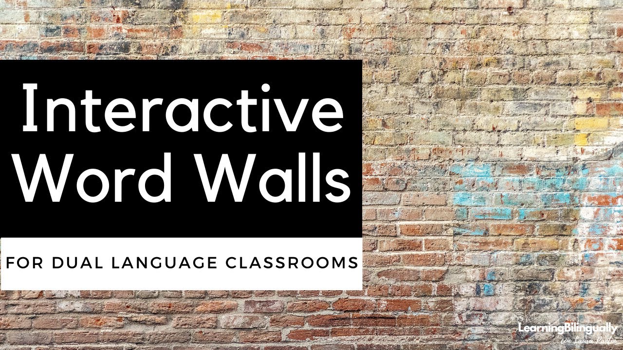 Incorporating Interactive Word Walls in Spanish Dual Language Classrooms