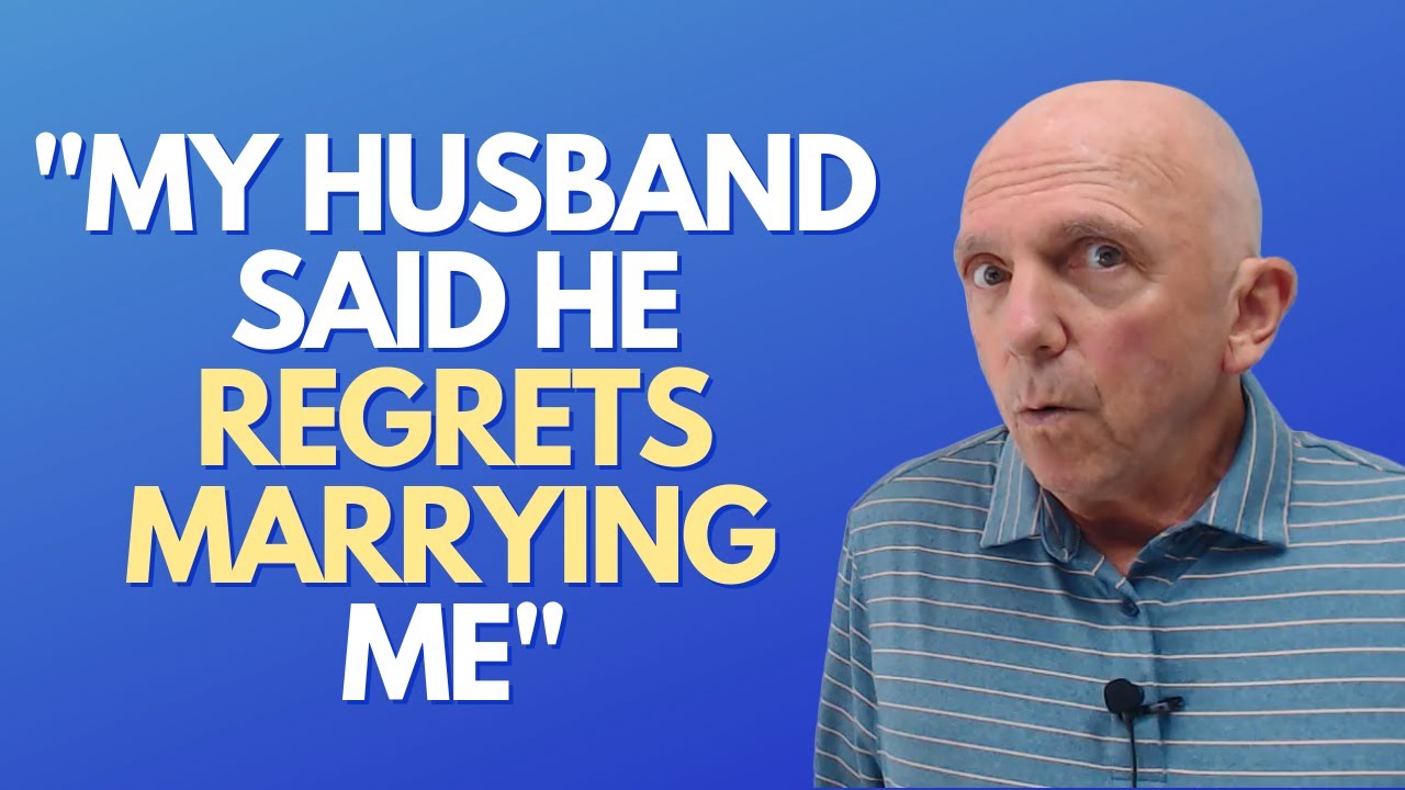 My Husband Said He Regrets Marrying Me