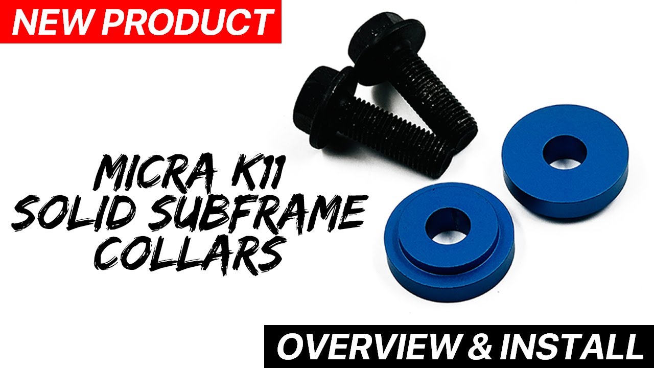 NEW PRODUCT - Nissan K11 Micra Subframe Solid Collars - Overview & Install
