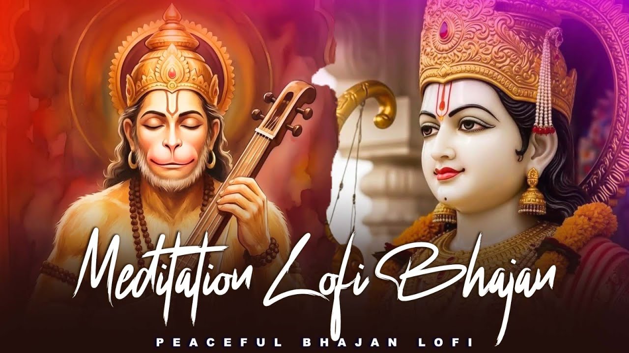Hanuman Aarti 2026 LoFi Remix — Peaceful Bhakti Vibes for Meditation
