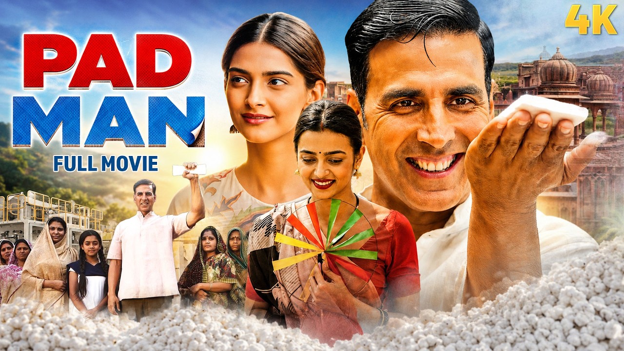 Pad Man (2018) 4K Full Hindi Movie | Akshay Kumar's Most Inspiring Film ❤️Radhika Apte, Sonam Kapoor