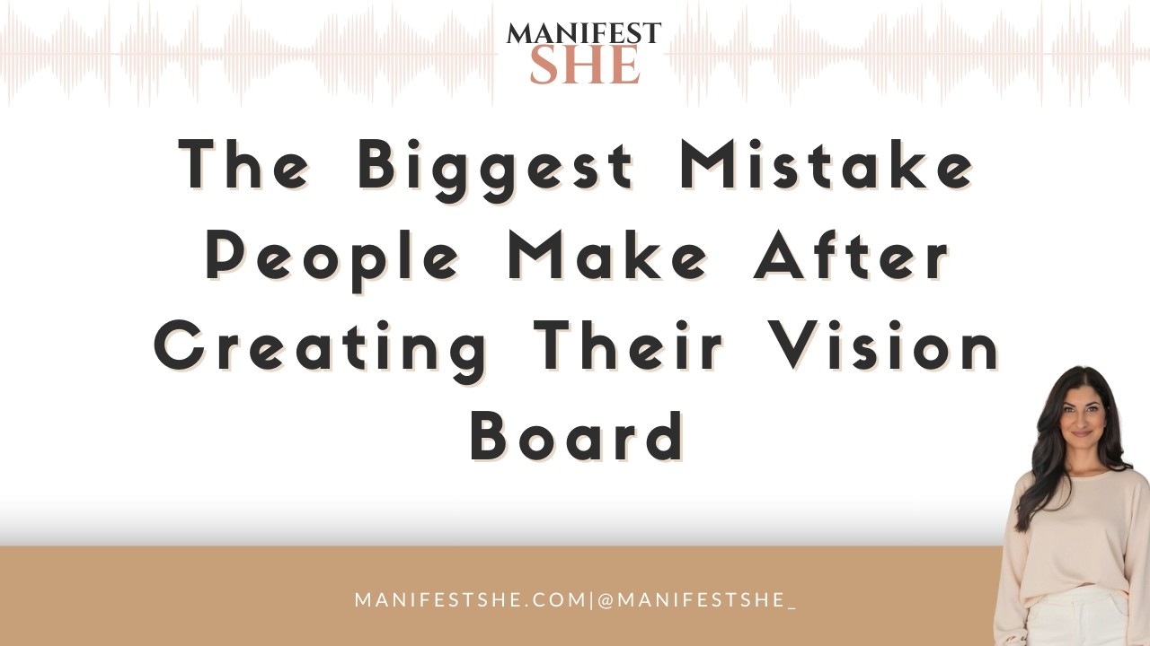 The Biggest Mistake People Make After Creating Their Vision Board