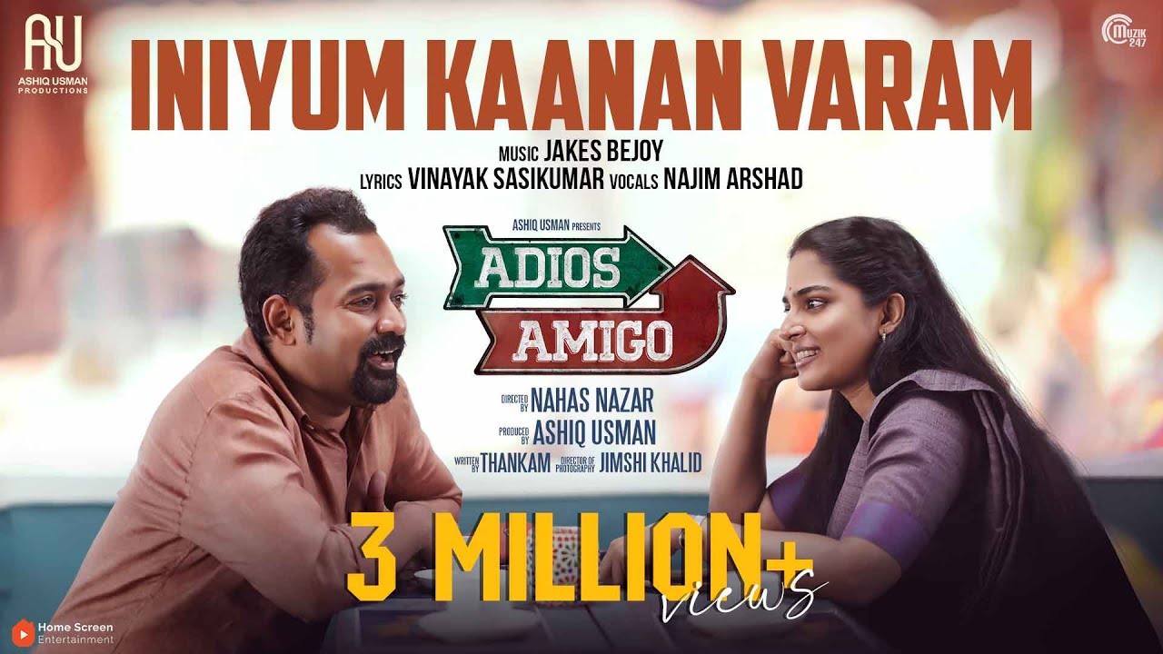 Iniyum Kaanan Varam |Adios Amigo |Asif Ali |Jakes Bejoy |Najim Arshad |Ashiq Usman|Vinayak Sasikumar