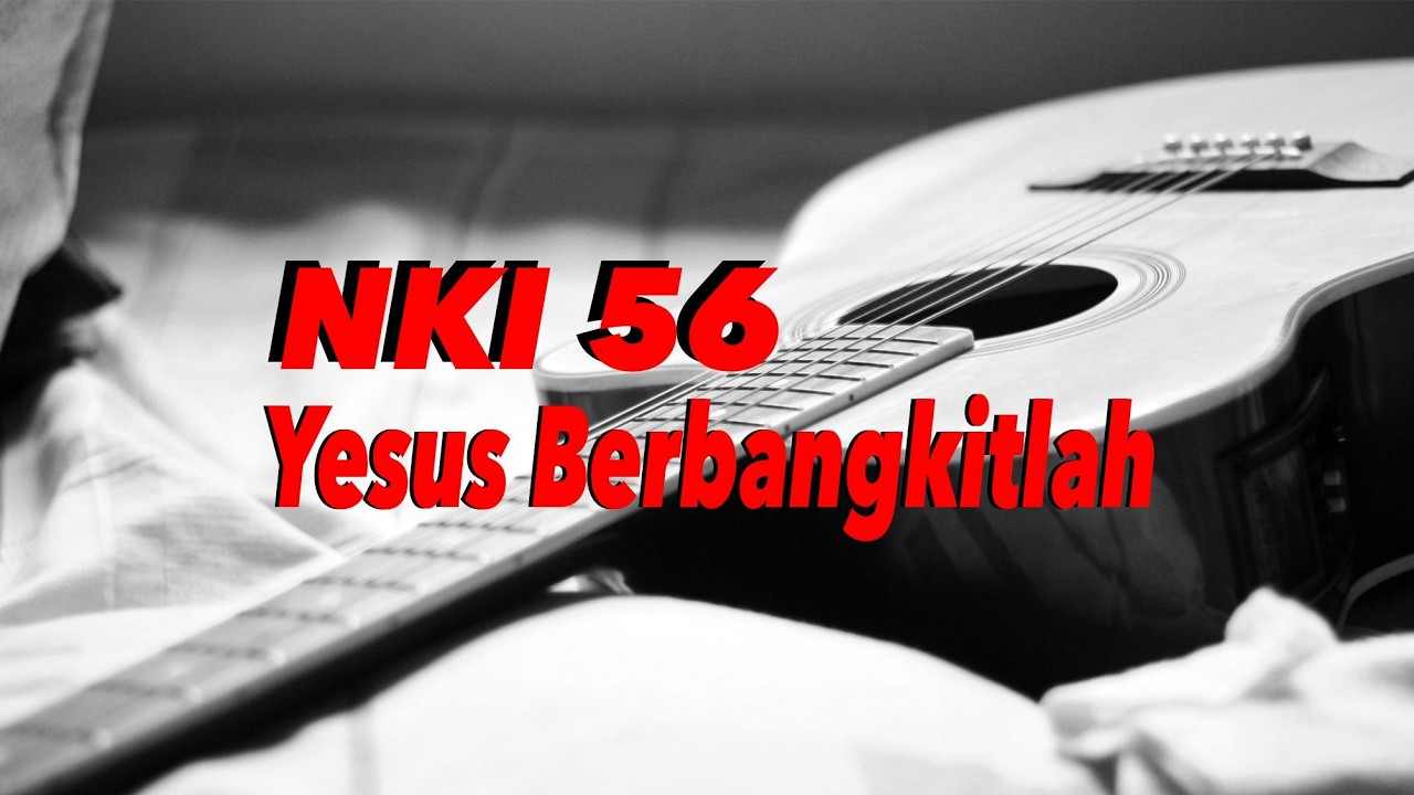 Yesus Berbangkitlah- NKI 56 ( LAGU PASKAH) Arr Modern.. #lagupaskah