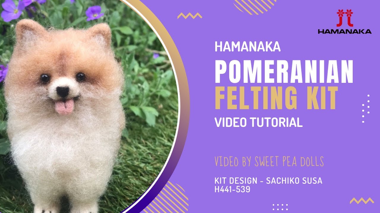 Hamanaka Pomeranian Felting Kit Tutorial Video