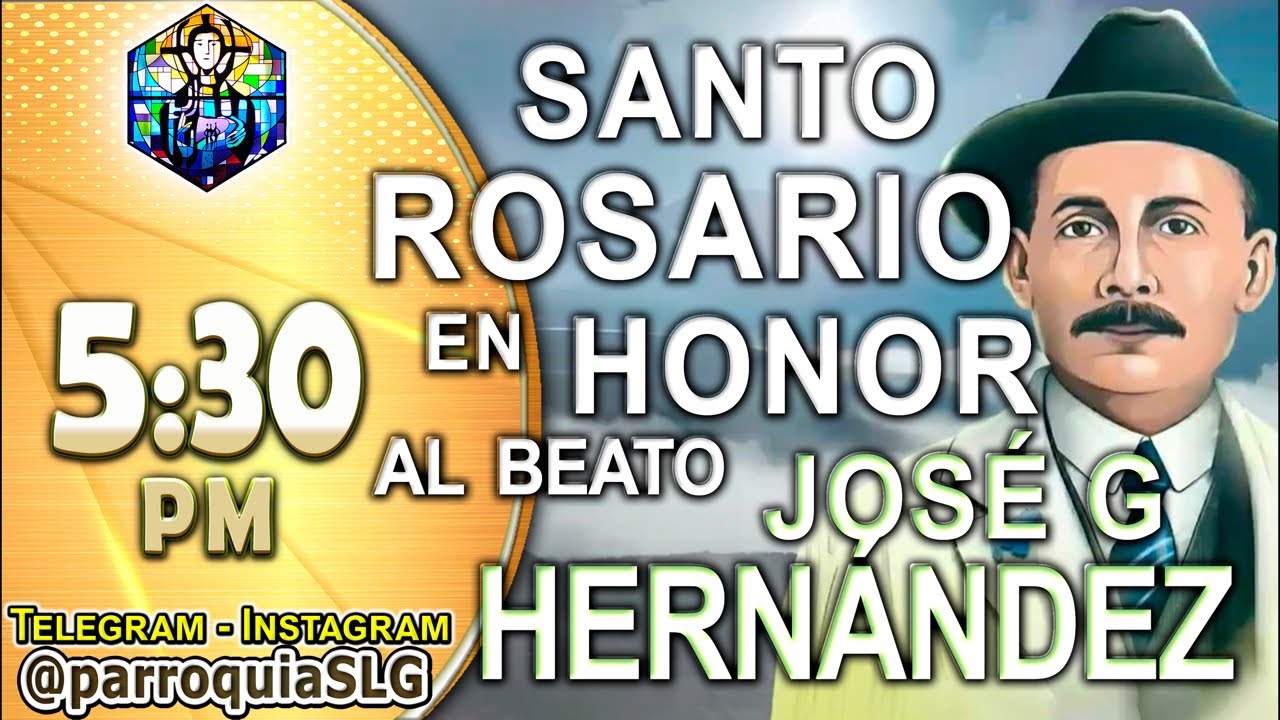 JUEVES, 26 de octubre 2023. ROSARIO en honor al Beato José Gregorio Hernández
