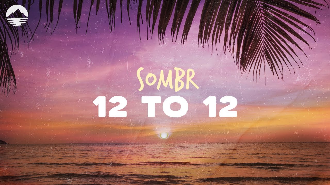 sombr - 12 to 12 | Lyrics