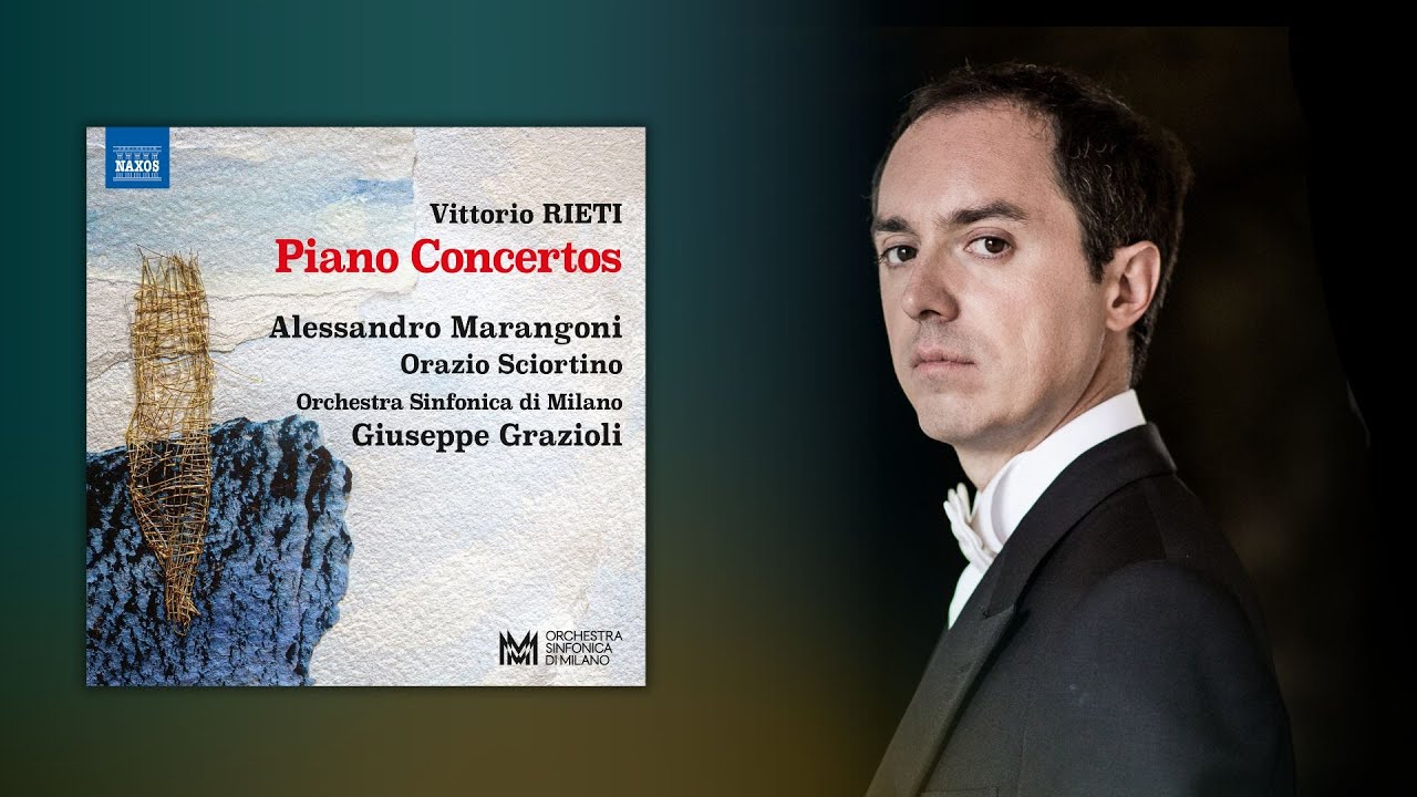 Rieti's Piano Concertos: Alessandro Marangoni & Orchestra Sinfonica di Milano (Orazio Sciortino)