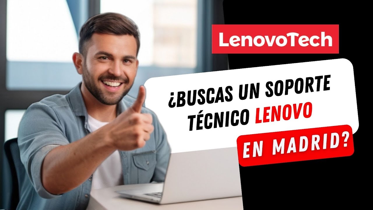 LENOVOTECH Soporte T&eacute;cnico Lenovo en Madrid