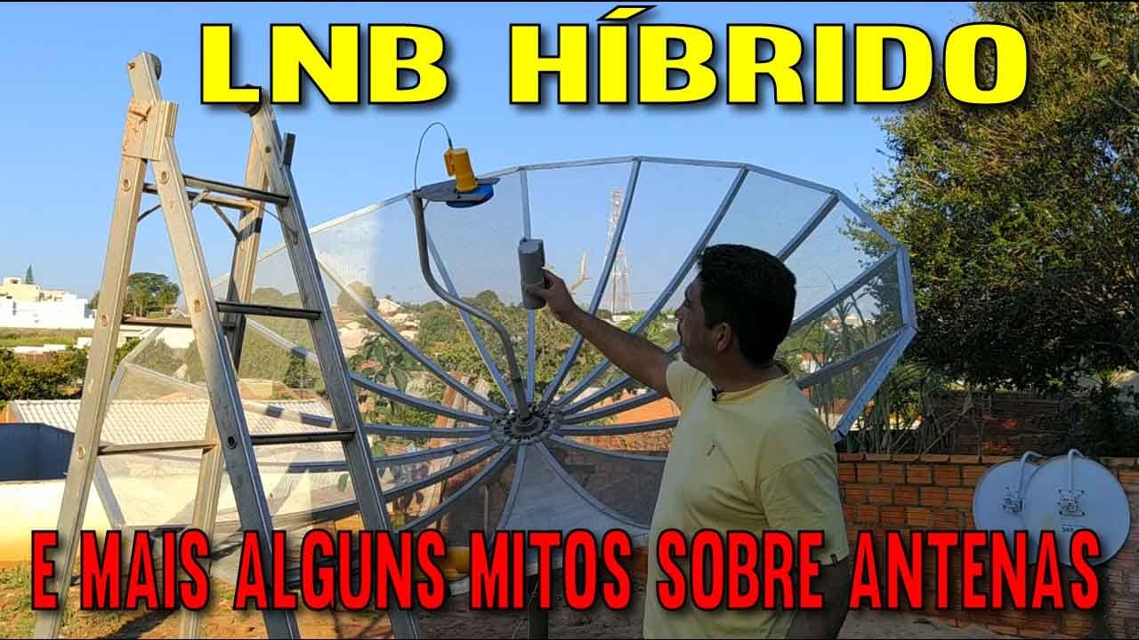 LNB Hibrido Banda C + Banda KU & Mais Alguns Mitos Sobre Apontamentos De Antena