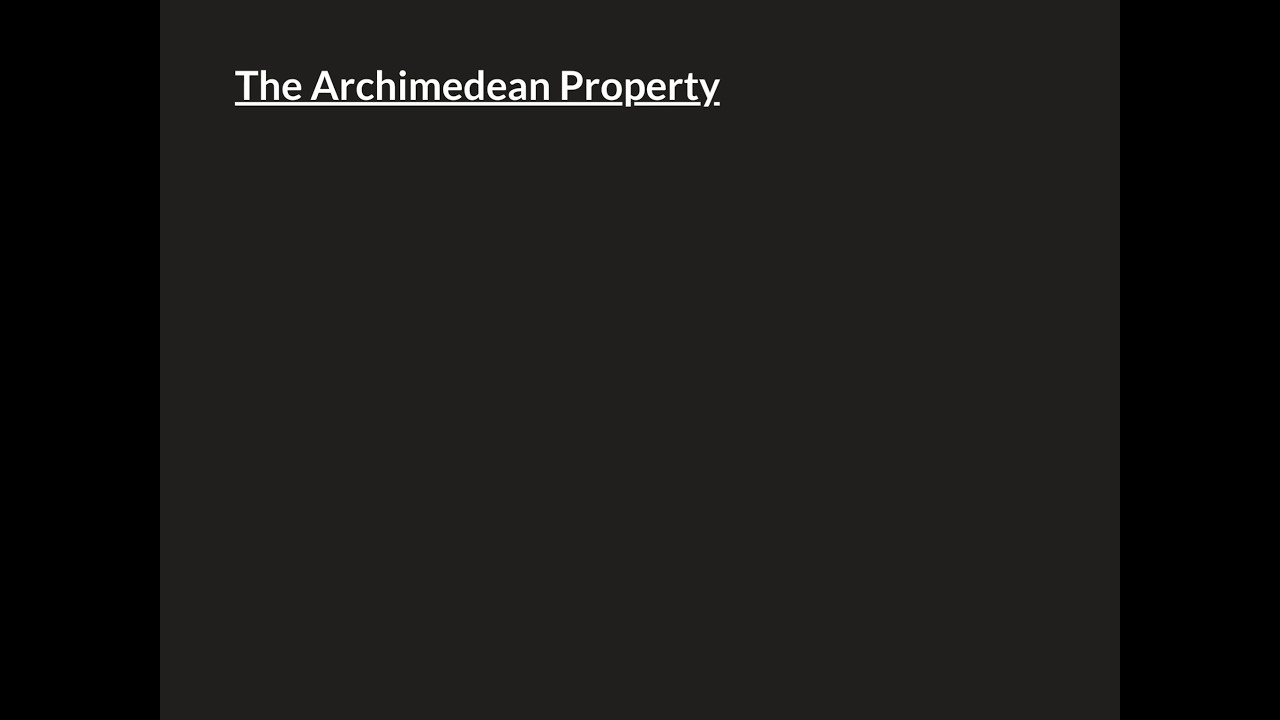 The Archimedean Property